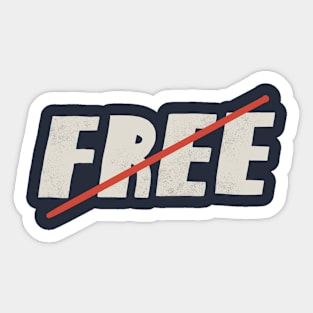 Not Free Sticker